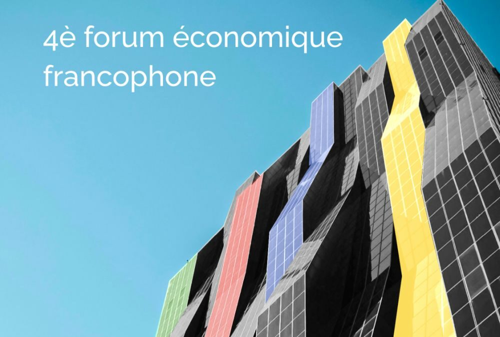4è forum économique francophone